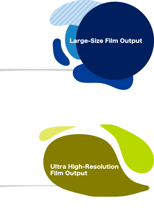 Large-Size & Ultra High-Resolution Film Output